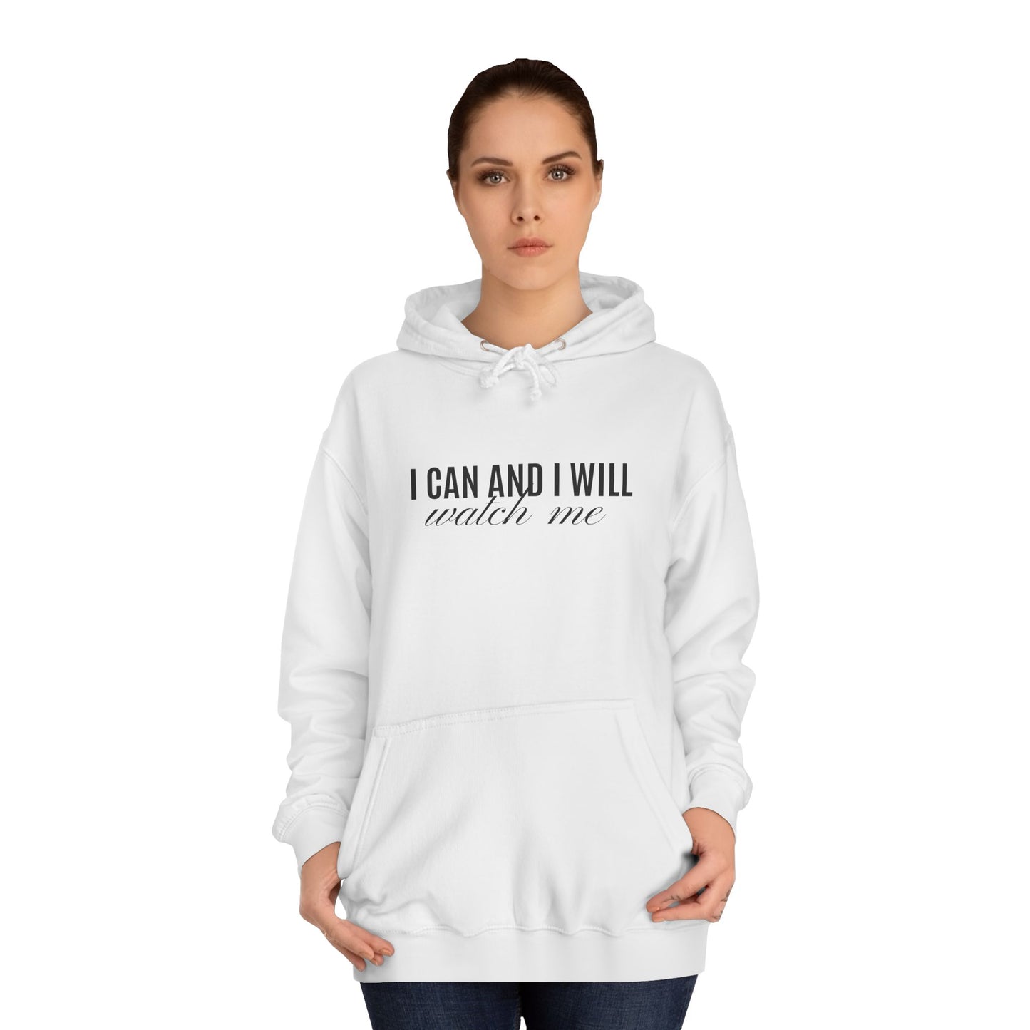 HOODIE - I can and I will