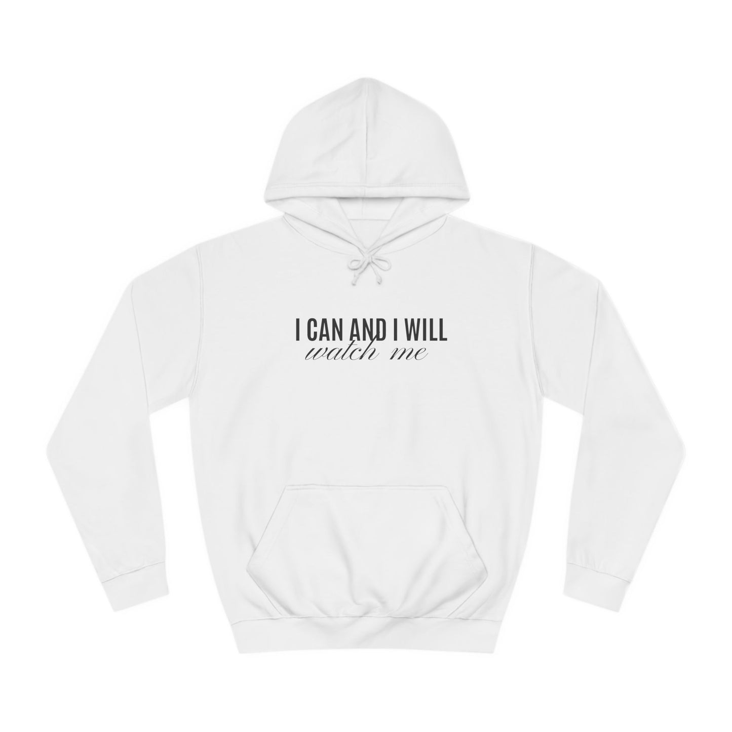 HOODIE - I can and I will