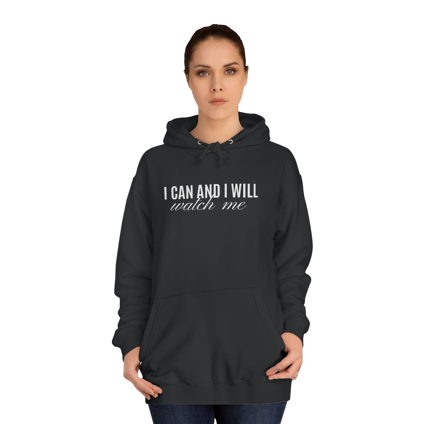 HOODIE - I can and I will