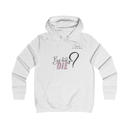 HOODIE - But Did You Die?