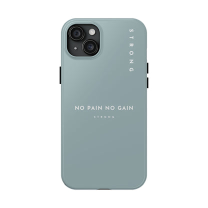 Motivational Phone Case - No Pain No Gain, Tough Phone Case, Inspirational Case, Strength Mobile Cover, Fitness Gift