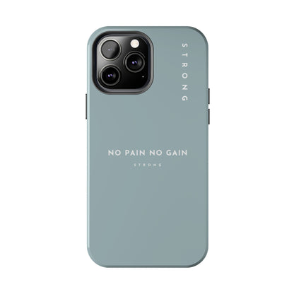 Motivational Phone Case - No Pain No Gain, Tough Phone Case, Inspirational Case, Strength Mobile Cover, Fitness Gift