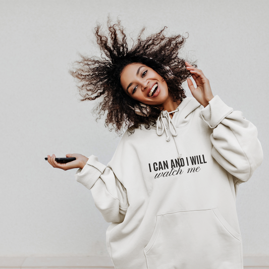 HOODIE - I can and I will
